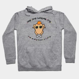 The One Where It's Thanksgiving Friends Turkey Hoodie